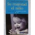 Su majestad el niño (Francisco Muñoz Martín) Libro EDAF