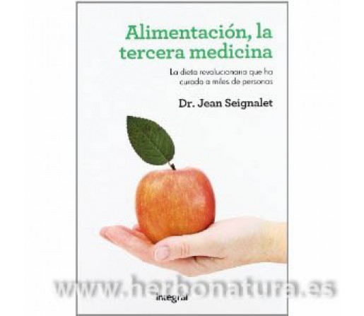 Alimentación, la Tercera medicina Libro Dr. Jean Seignalet INTEGRAL