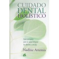 Cuidado dental Holistico, Salud integral de dientes y encias. Libro Nadine Artemis GAIA