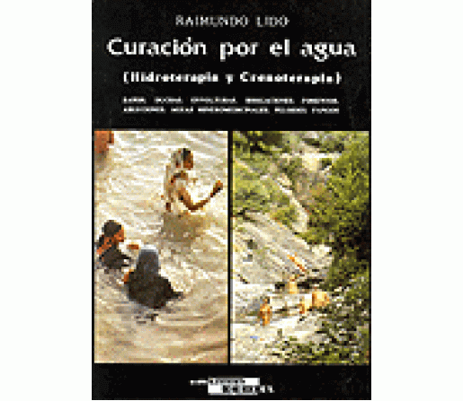 Curación por el Agua (Hidroterapia y Crenoterapia) Libro, Raimundo Lido CEDEL