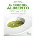 El Poder del Alimento Cocina Vital Libro, Boris Chamas y Aliwalú Caparrós EDICIONES I