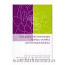 Guía práctica de Aromaterapia familiar y científica por Dominique Baudoux PRANAROM en Herbonatura.es