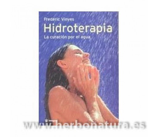 Hidroterapia, la curación por el agua Libro, Frederic Vinyes RBA INTEGRAL