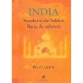 India, Senderos de Sabios, Ruta de Sabores Libro, Beatriz García BUENA VISTA EDICIONES