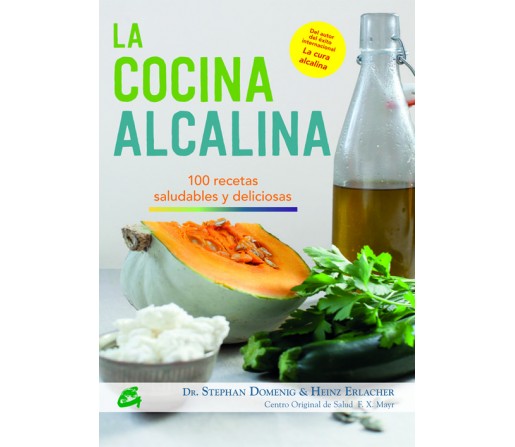 La Cocina Alcalina Libro, Dr. Stephan Domenig y Heinz Erlacher GAIA EDICIONES