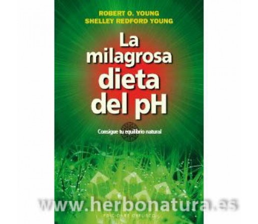 La milagrosa dieta del pH Libro, Robert O. Young, Shelley Redford Young OBELISCO