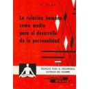La relación humana como medio para el desarrollo de la personalidad Libro, A. Blay CEDEL en Herbonatura.es