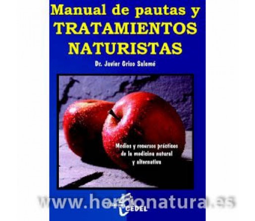 Manual de pautas y Tratamientos Naturistas Libro, Dr. Javier Griso Salomé CEDEL