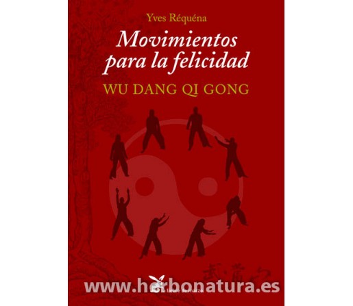 Movimientos para la Felicidad, Wu Dang Qi Gong Libro, Yves Réquéna LA LIEBRE DE MARZO
