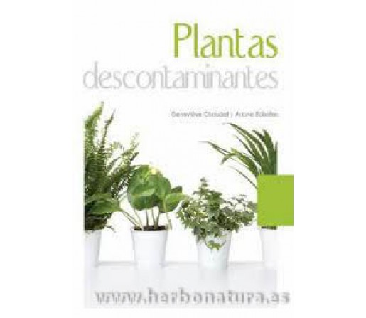 Plantas Descontaminantes Libro, Geneviéve Chaudet & Ariane Boixiére OCEANO