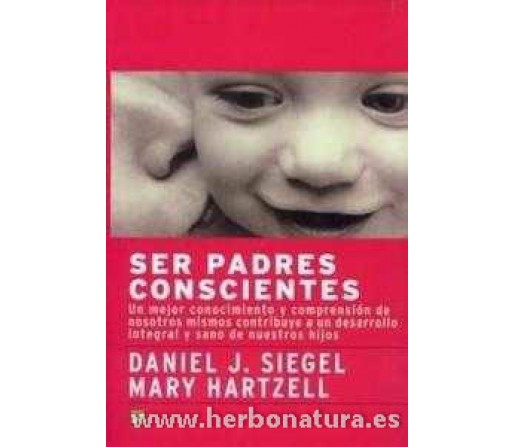 Ser Padres Conscientes Libro, Daniel J. Siegel y Mary Hartzell LA LLAVE