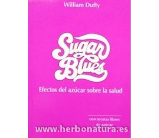 Sugar Blues, efectos del azúcar sobre la salud Libro, Willian Dufty GEA