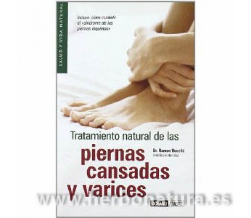 Tratamiento Natural de las Piernas Cansadas y Varices Libro, Dr. Ramon Roselló OCEANO AMBAR