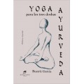 Yoga Para los Tres Doshas Ayurveda Libro, Beatriz Garcia BUENA VISTA EDITORES